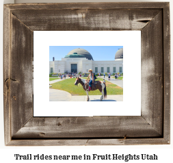 trail rides near me in Fruit Heights, Utah